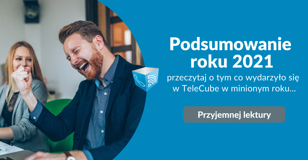 Podsumowanie Roku 2021 W TeleCube Blog TeleCube